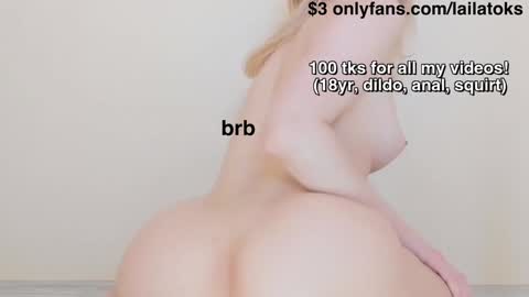 Snapshot of lailatoks chatting on December 24, 12:11 am lailatoks - TIP 100 tks  get all my videos 22 VIDEOS SQUIRT PUSSY DILDO online show from December 24, 12:11 am