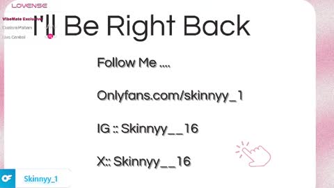 Skinnyy   online show from May 13, 8:44 am