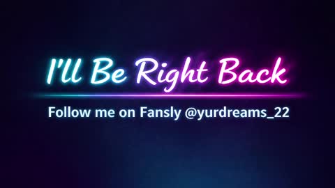 yurdreams_22 online show from May 7, 9:53 pm